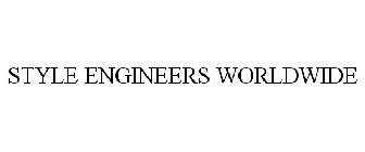 STYLE ENGINEERS WORLDWIDE