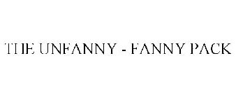 THE UNFANNY - FANNY PACK