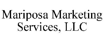 MARIPOSA MARKETING SERVICES, LLC