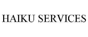 HAIKU SERVICES