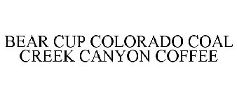 BEAR CUP COLORADO COAL CREEK CANYON COFFEE