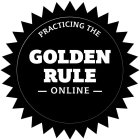 PRACTICING THE GOLDEN RULE ONLINE