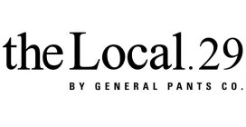 THE LOCAL. 29 BY GENERAL PANTS CO.