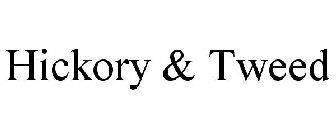 HICKORY & TWEED