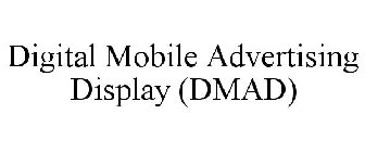 DIGITAL MOBILE ADVERTISING DISPLAY (DMAD)