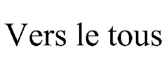 VERS LE TOUS