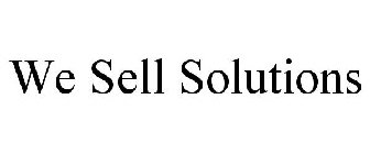 WE SELL SOLUTIONS