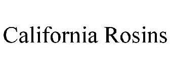 CALIFORNIA ROSINS