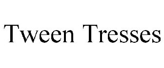 TWEEN TRESSES