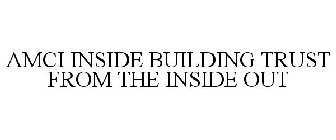 AMCI INSIDE BUILDING TRUST FROM THE INSIDE OUT