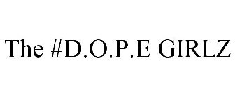 THE #D.O.P.E GIRLZ