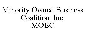 MINORITY OWNED BUSINESS COALITION, INC. MOBC