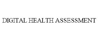 DIGITAL HEALTH ASSESSMENT