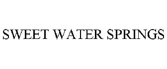 SWEET WATER SPRINGS
