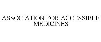 ASSOCIATION FOR ACCESSIBLE MEDICINES