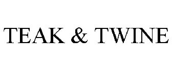 TEAK & TWINE