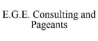 E.G.E. CONSULTING AND PAGEANTS