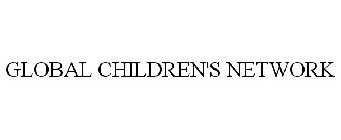 GLOBAL CHILDREN'S NETWORK