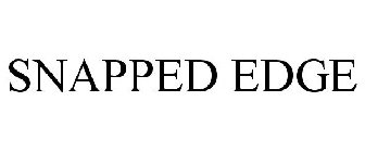 SNAPPED EDGE