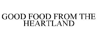 GOOD FOOD FROM THE HEARTLAND