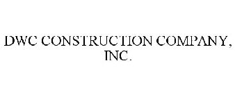 DWC CONSTRUCTION COMPANY, INC.