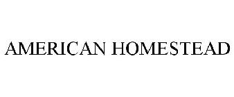 AMERICAN HOMESTEAD