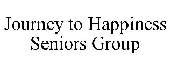 JOURNEY TO HAPPINESS SENIORS GROUP