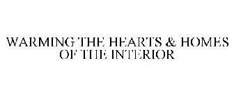 WARMING THE HEARTS & HOMES OF THE INTERIOR