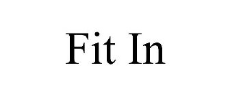 FIT IN