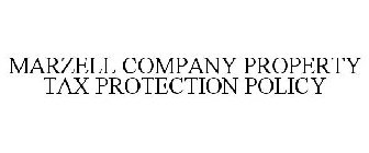 MARZELL COMPANY PROPERTY TAX PROTECTION POLICY