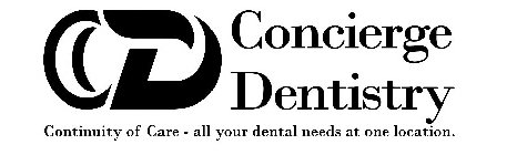 CD CONCIERGE DENTISTRY CONTINUITY OF CARE - ALL YOUR DENTAL NEEDS AT ONE LOCATION.