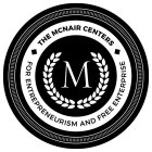 THE MCNAIR CENTERS FOR ENTREPRENEURISM AND FREE ENTERPRISE M
