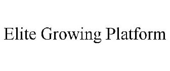 ELITE GROWING PLATFORM