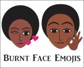 BURNT FACE EMOJIS