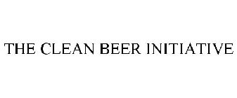 THE CLEAN BEER INITIATIVE