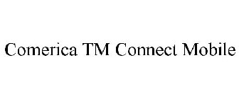 COMERICA TM CONNECT MOBILE