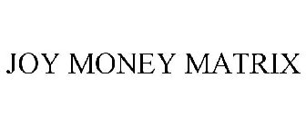 JOY | MONEY MATRIX