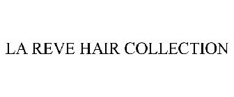 LA REVE HAIR COLLECTION