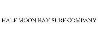 HALF MOON BAY SURF COMPANY