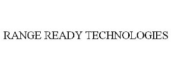 RANGE READY TECHNOLOGIES