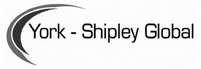 YORK - SHIPLEY GLOBAL