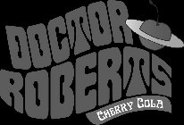 DOCTOR ROBERTS CHERRY COLA