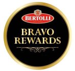 BERTOLLI DAL 1865 BRAVO REWARDS