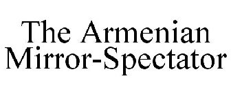 THE ARMENIAN MIRROR-SPECTATOR