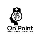 ON POINT LEGAL NURSE CONSULTING