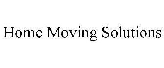 HOME MOVING SOLUTIONS