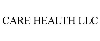 CARE HEALTH LLC