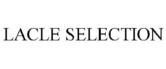 LACLE SELECTION