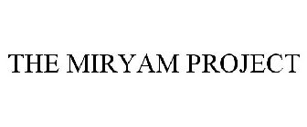 THE MIRYAM PROJECT