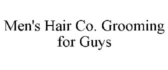 MEN'S HAIR CO GROOMING FOR GUYS